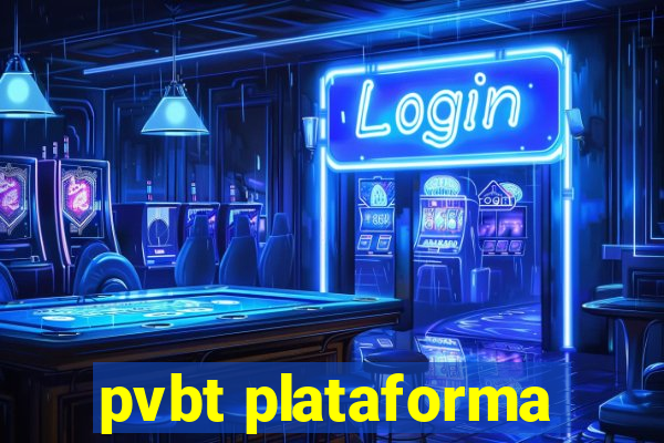 pvbt plataforma